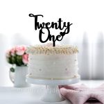 Twenty One Cake Topper